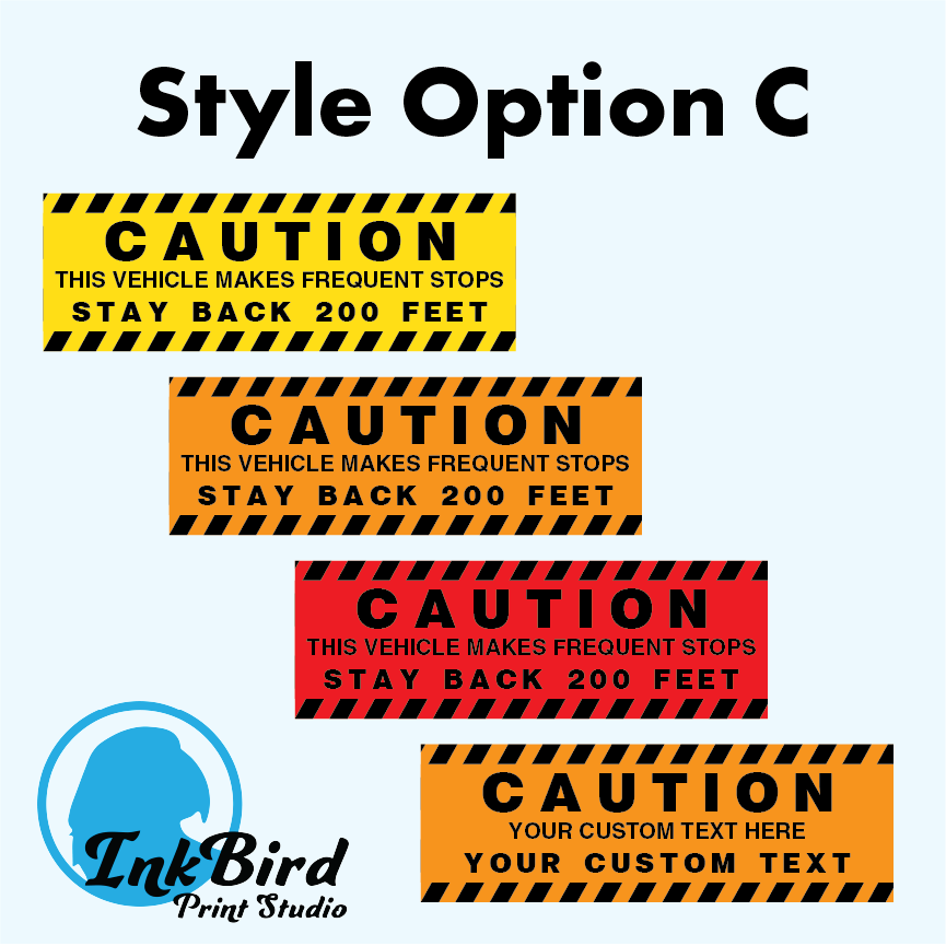 Decal style option C, A solid color background with black stripes along the top and bottom edge to indicate caution is needed. Yellow, Orange, and Red are the color options. All say "CAUTION This vehicle makes frequent stops"