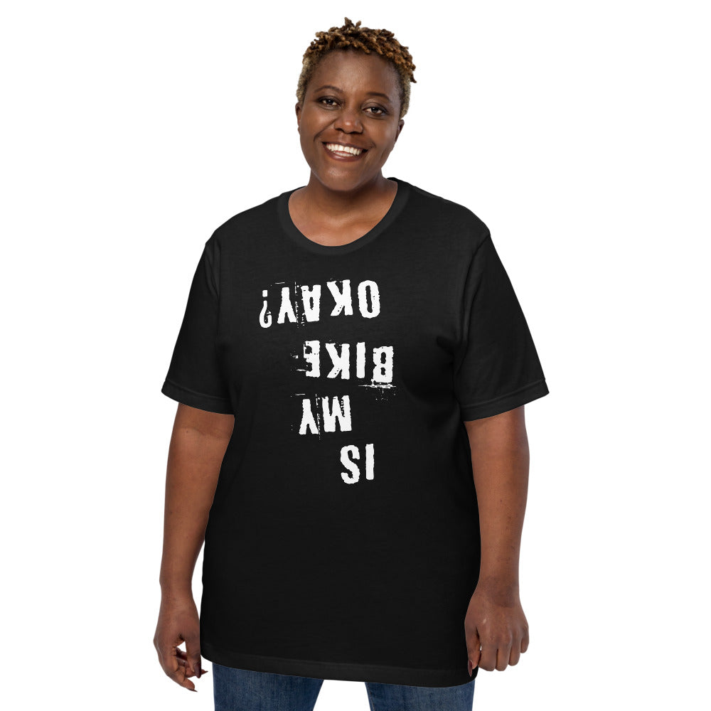 Is My Bike Okay? T-Shirt, Mountain Biker, Cyclist Gift