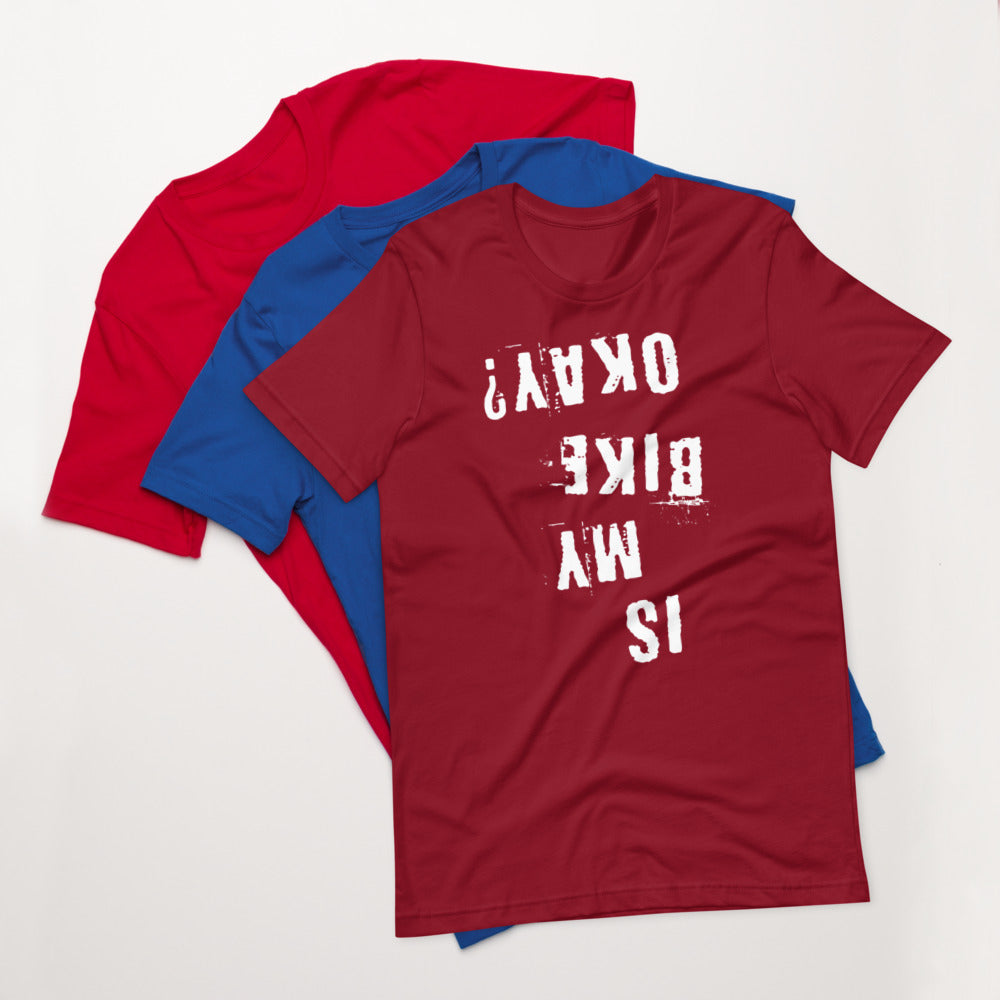 Is My Bike Okay? T-Shirt, Mountain Biker, Cyclist Gift