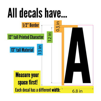 An image showing that all decals in this listing are 13" tall with a 12" tall character/letter/number and a 1/2 inch border around the printed character. The message indicates that clients should measure their space first and calculate if the size of the decals will fit once aligned.

 If you are visually impaired and need help placing a custom order, please contact us with the dimensions of your space via email and we'll be happy to help! Hello@inkbirdprintstudio.com