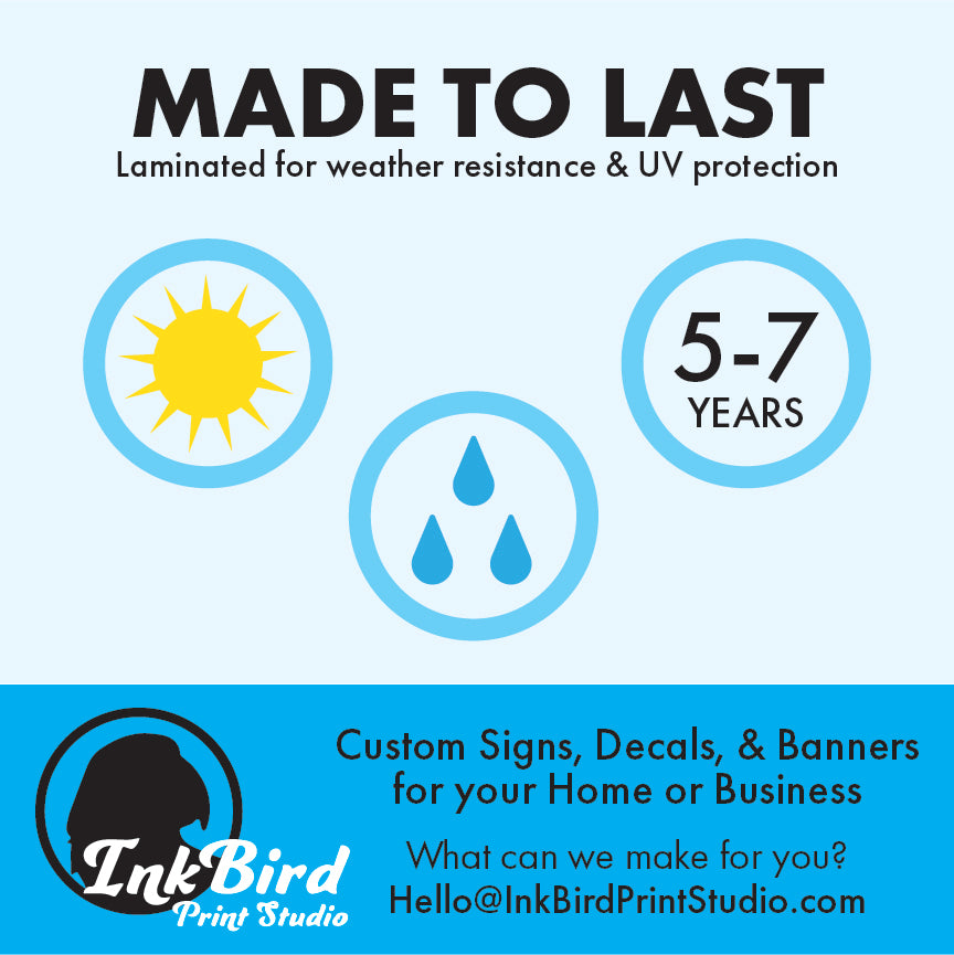 This image shows that decals from InkBird Print Studio are laminated for weather resistance and UV protection from fading, with a lifespan of 5-7 years. If you need something custom, the email at the bottom is hello@inkbirdprintstudio.com