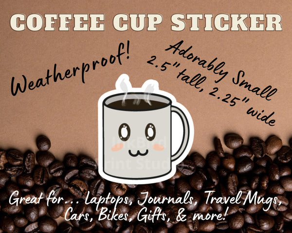 Adorable Coffee Cup Sticker for laptops, travel mugs, journals, gifts, –  InkBird Print Studio LLC